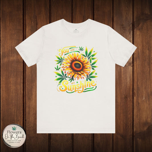 Sunflower and Weed Leaves Unisex Tee, You Are My Sunshine Graphic Shirt, Plant Lover Gift, Nature Inspired T-Shirt, Botanical Apparel