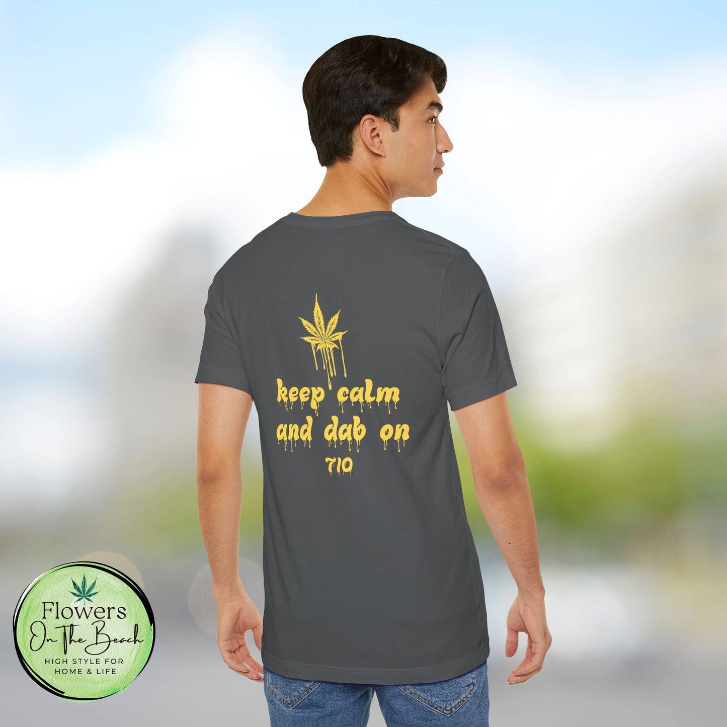 Dab On T-Shirt, Stoner Shirt, 710 Wax Holiday Tee, Unisex Jersey Top, Keep Calm Shirt, Drippy Stoner Shirt