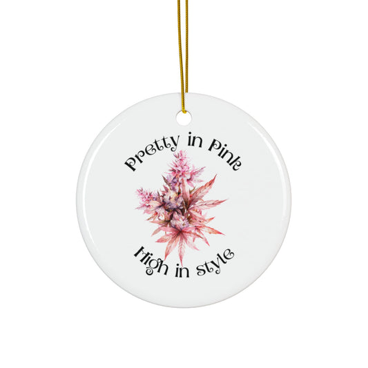 Ceramic Ornaments - Pretty In Pink Weed Lover Christmas Ornament