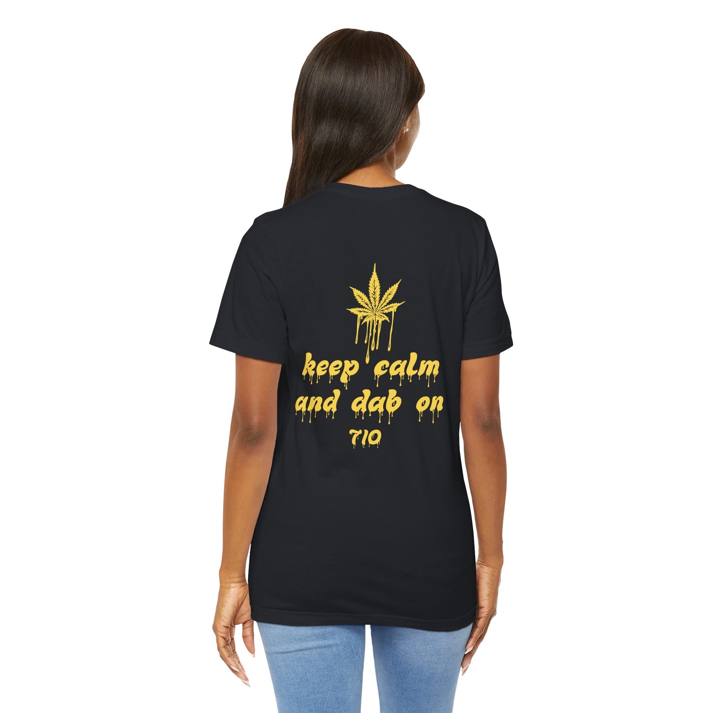 Dab On T-Shirt, Stoner Shirt, 710 Wax Holiday Tee, Unisex Jersey Top, Keep Calm Shirt, Drippy Stoner Shirt