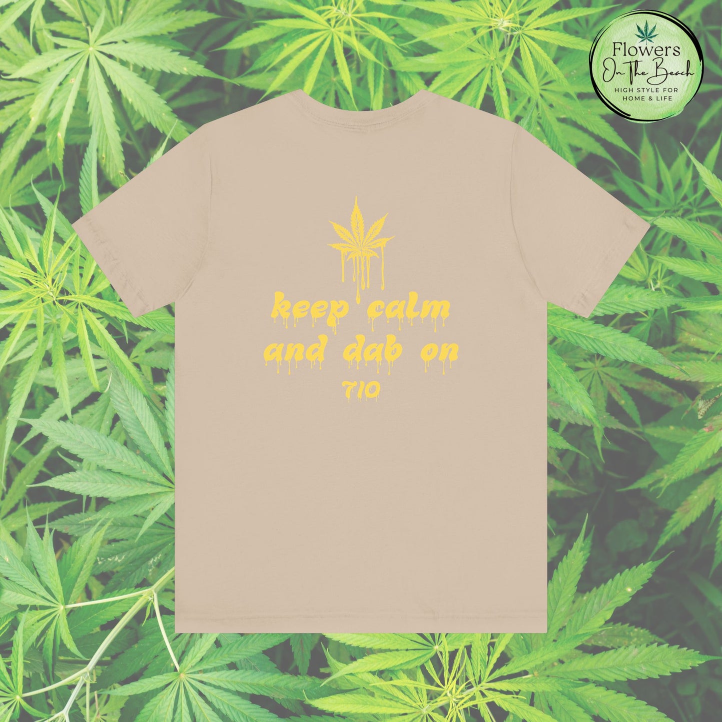 Dab On T-Shirt, Stoner Shirt, 710 Wax Holiday Tee, Unisex Jersey Top, Keep Calm Shirt, Drippy Stoner Shirt