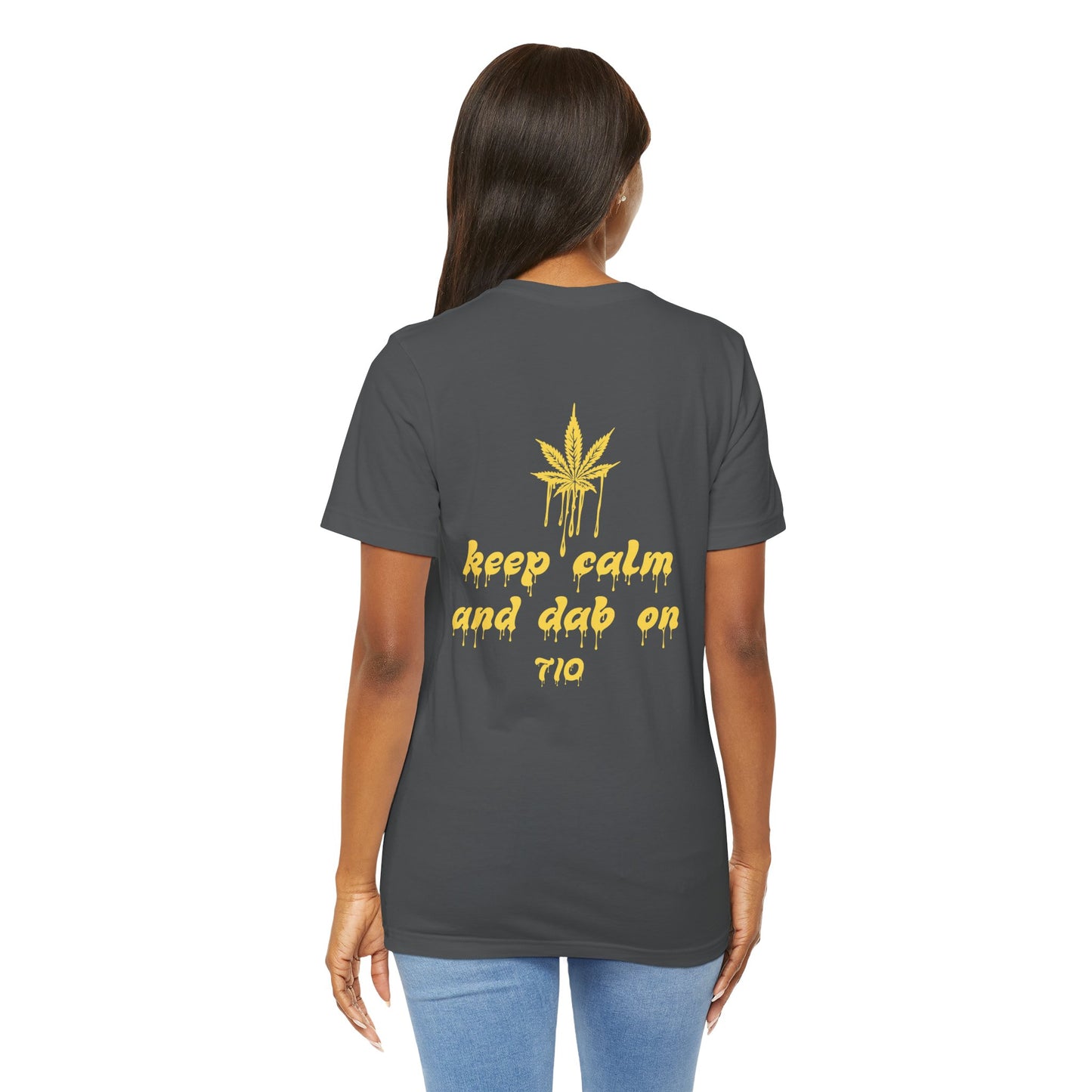 Dab On T-Shirt, Stoner Shirt, 710 Wax Holiday Tee, Unisex Jersey Top, Keep Calm Shirt, Drippy Stoner Shirt