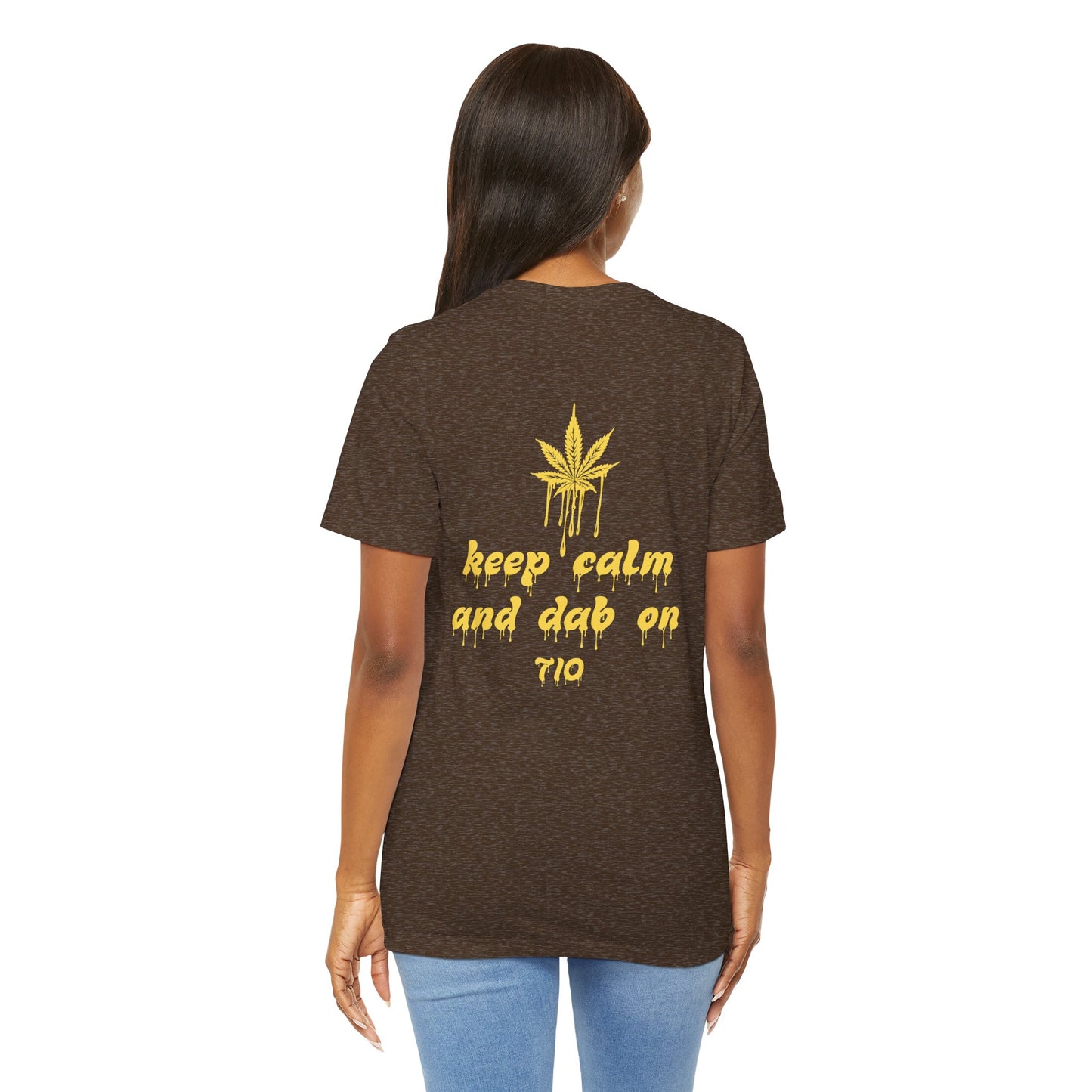 Dab On T-Shirt, Stoner Shirt, 710 Wax Holiday Tee, Unisex Jersey Top, Keep Calm Shirt, Drippy Stoner Shirt