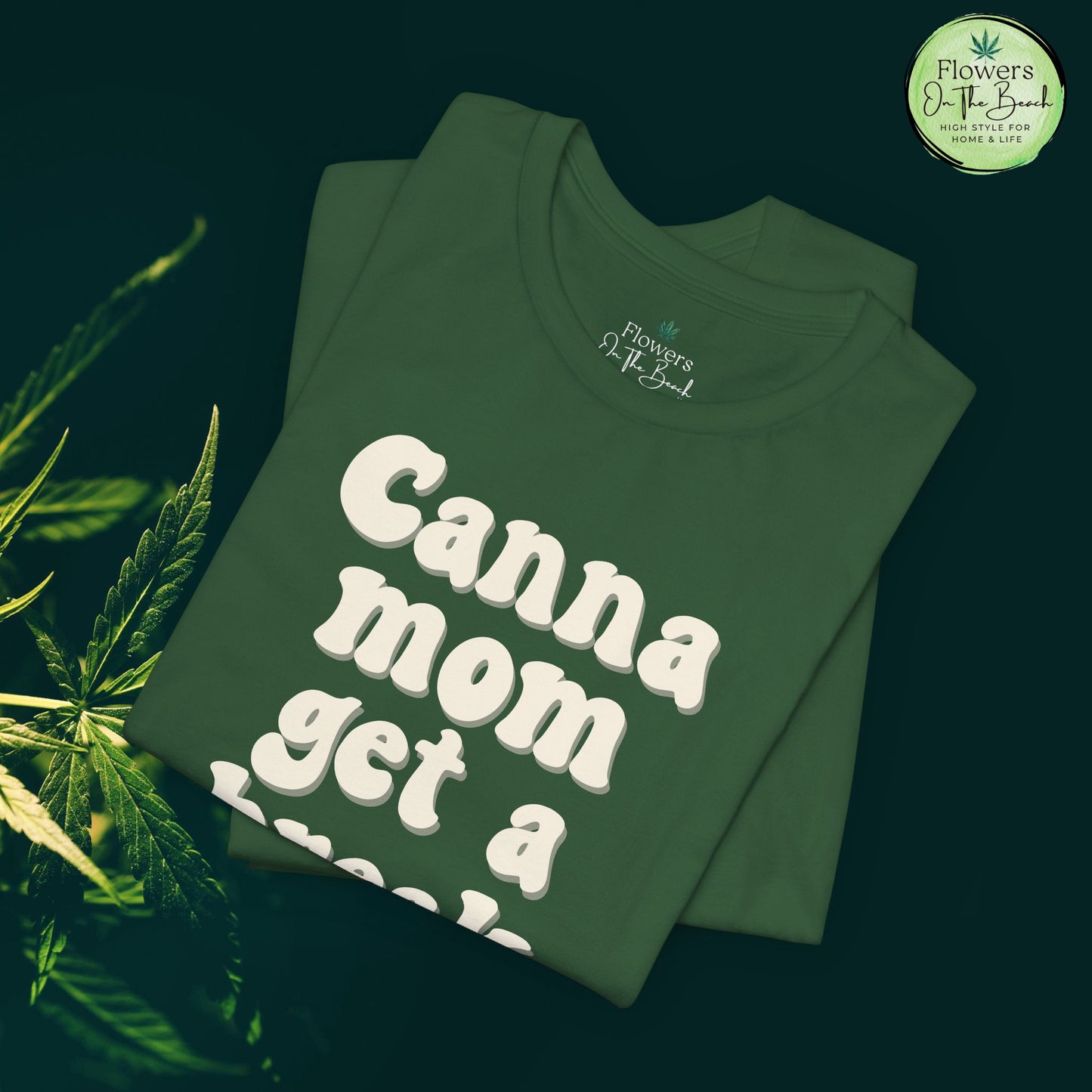 Canna Mom Get a Break Tee, Unisex Jersey T-Shirt, Cannabis Lover Gift, Relaxed Fit Tee, Perfect for Moms, Gift for 420 Celebrations