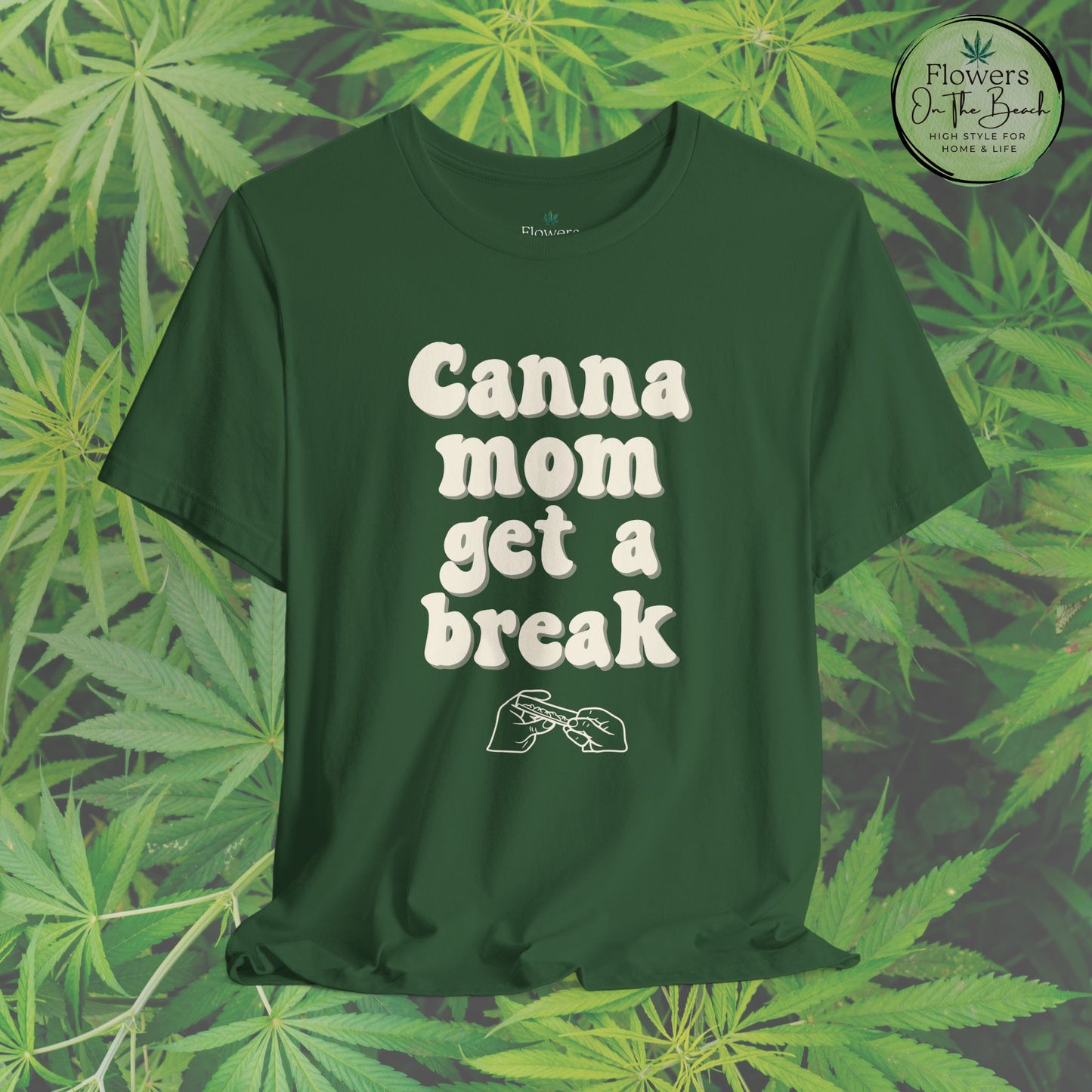 Canna Mom Get a Break Tee, Unisex Jersey T-Shirt, Cannabis Lover Gift, Relaxed Fit Tee, Perfect for Moms, Gift for 420 Celebrations