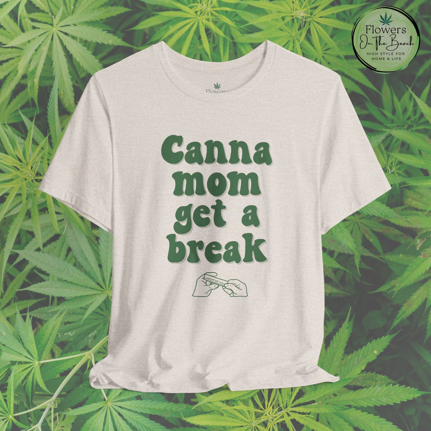 Canna Mom Get a Break Tee, Unisex Jersey T-Shirt, Cannabis Lover Gift, Relaxed Fit Tee, Perfect for Moms, Gift for 420 Celebrations