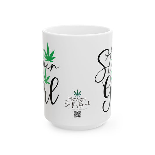 Stoner Girl Ceramic Mug, 420 Friendly Gift, Funny Weed Lover Kitchen Gift, Gift for Stoner, Unique Stoner Girl
