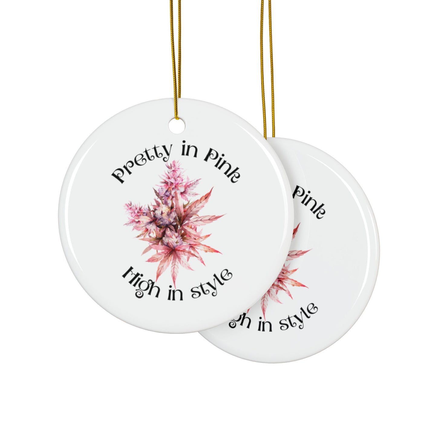 Ceramic Ornaments - Pretty In Pink Weed Lover Christmas Ornament