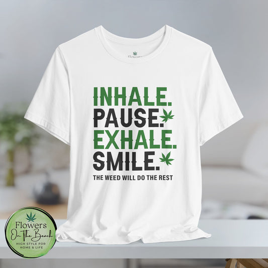 Stoner T-Shirt, Cannabis Tee, Weed Shirt, Marijuana Top, Chill Vibes Unisex Jersey Short Sleeve Tee