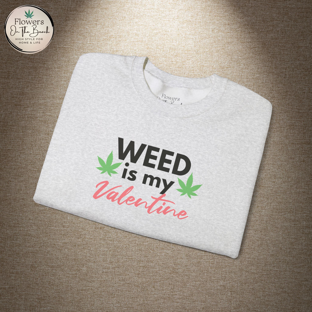 Weed is My Valentine Long Sleeve Tee