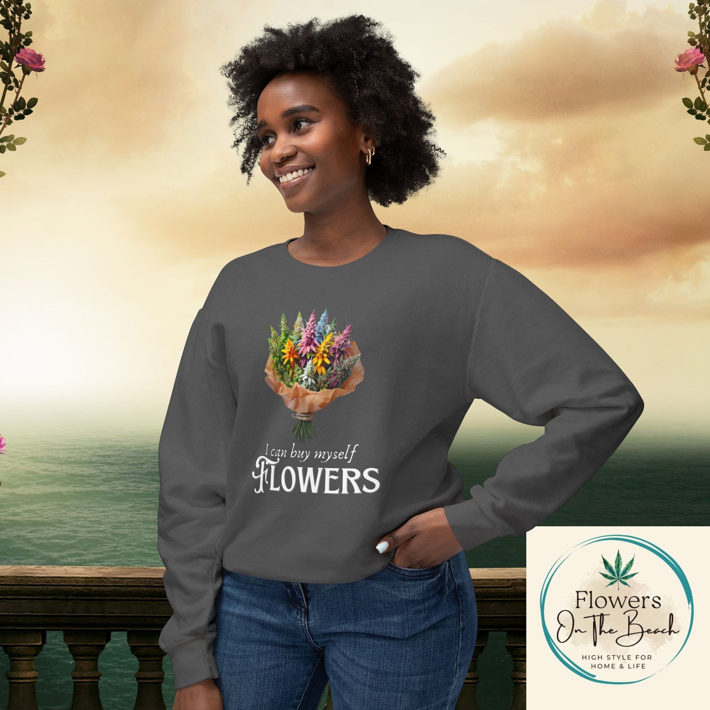 Empowerment Sweatshirt, I Can By Myself Flowers, Valentines Crewneck, Empower Women Sweatshirt, Weed Love Jumper, Stoner Sweatshirt, 420