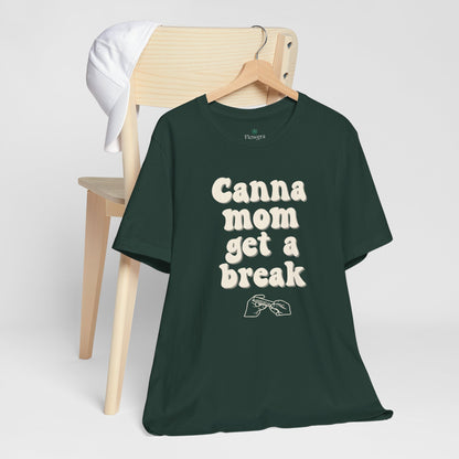 Canna Mom Get a Break Tee, Unisex Jersey T-Shirt, Cannabis Lover Gift, Relaxed Fit Tee, Perfect for Moms, Gift for 420 Celebrations