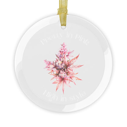 Pretty in Pink High in Style Ornament, Weed Christmas Ornament, Stoner Gift, Gift for Her, Weed Lover Gift, Stylish Gift