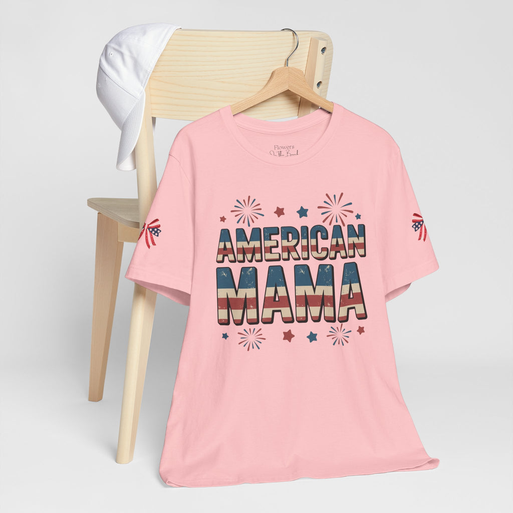 American MAMA 4th of July T-Shirt | Patriotic Mama Tee