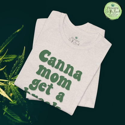 Canna Mom Get a Break Tee, Unisex Jersey T-Shirt, Cannabis Lover Gift, Relaxed Fit Tee, Perfect for Moms, Gift for 420 Celebrations