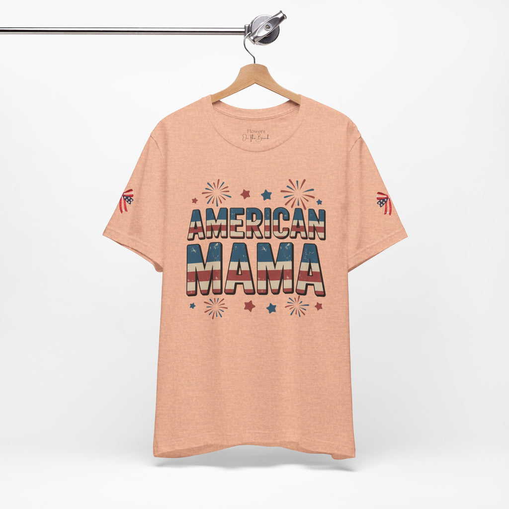 American MAMA 4th of July T-Shirt | Patriotic Mama Tee