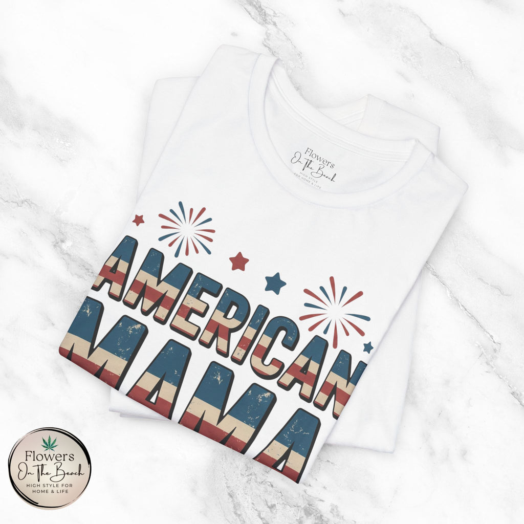 American MAMA 4th of July T-Shirt | Patriotic Mama Tee
