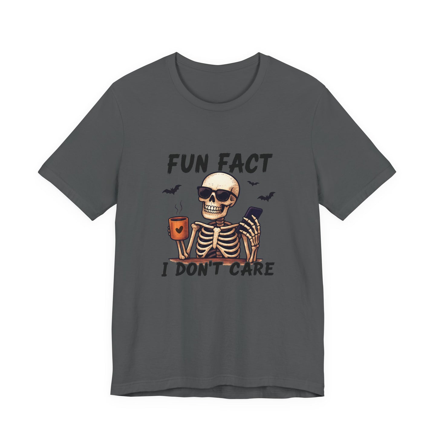 Funny Sassy Skeleton Shirt - Halloween Unisex Tee, Skeleton Graphic Top, Spooky Humor T-Shirt, Creepy Bone Printed Apparel, Trick or Treat