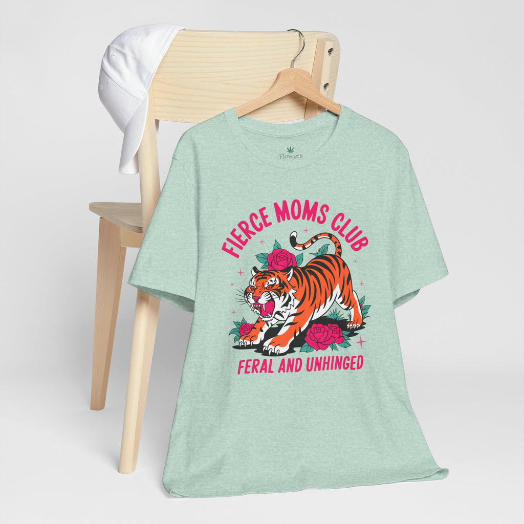 Fierce Moms Club T-shirt - Empowering Mom Shirt