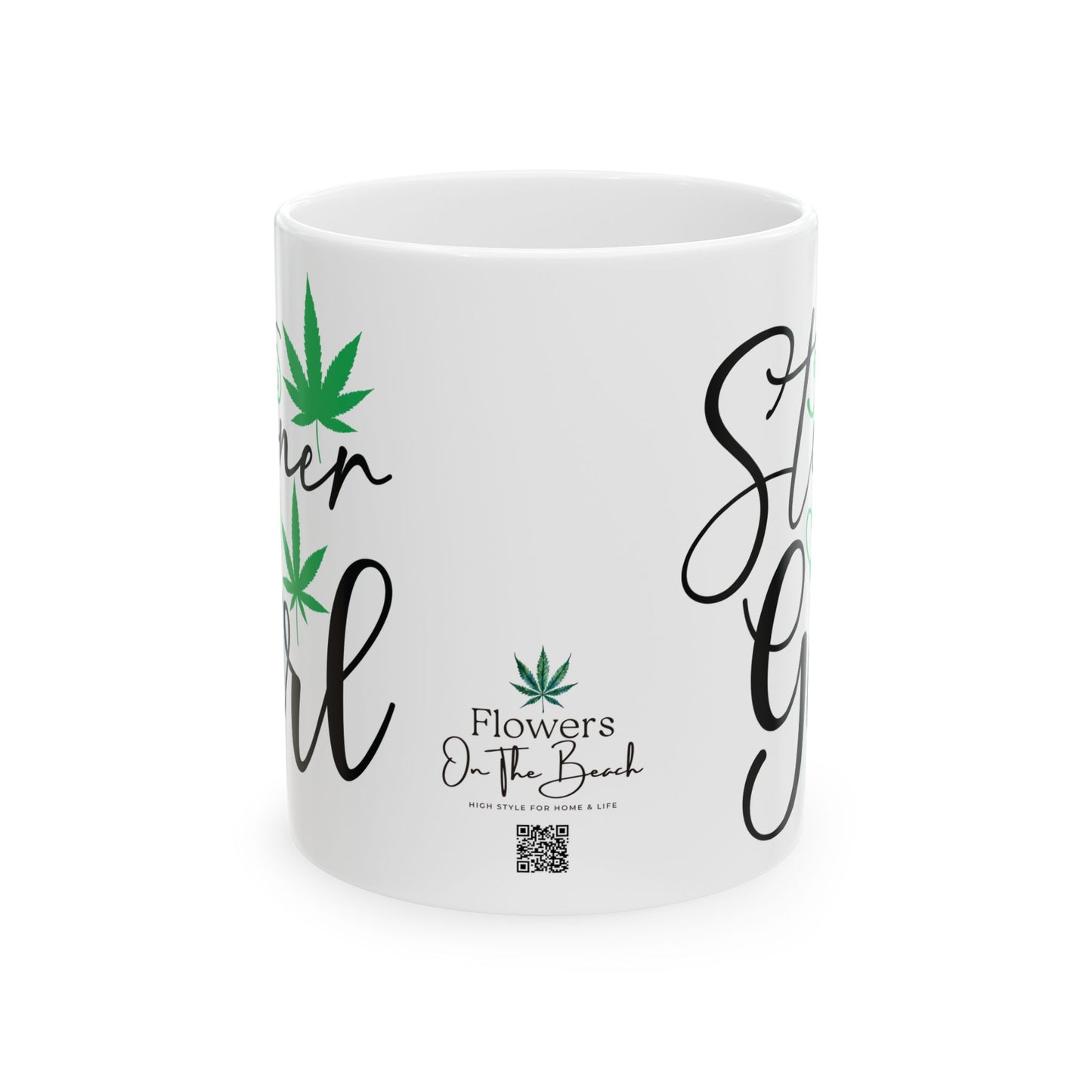 Stoner Girl Ceramic Mug, 420 Friendly Gift, Funny Weed Lover Kitchen Gift, Gift for Stoner, Unique Stoner Girl