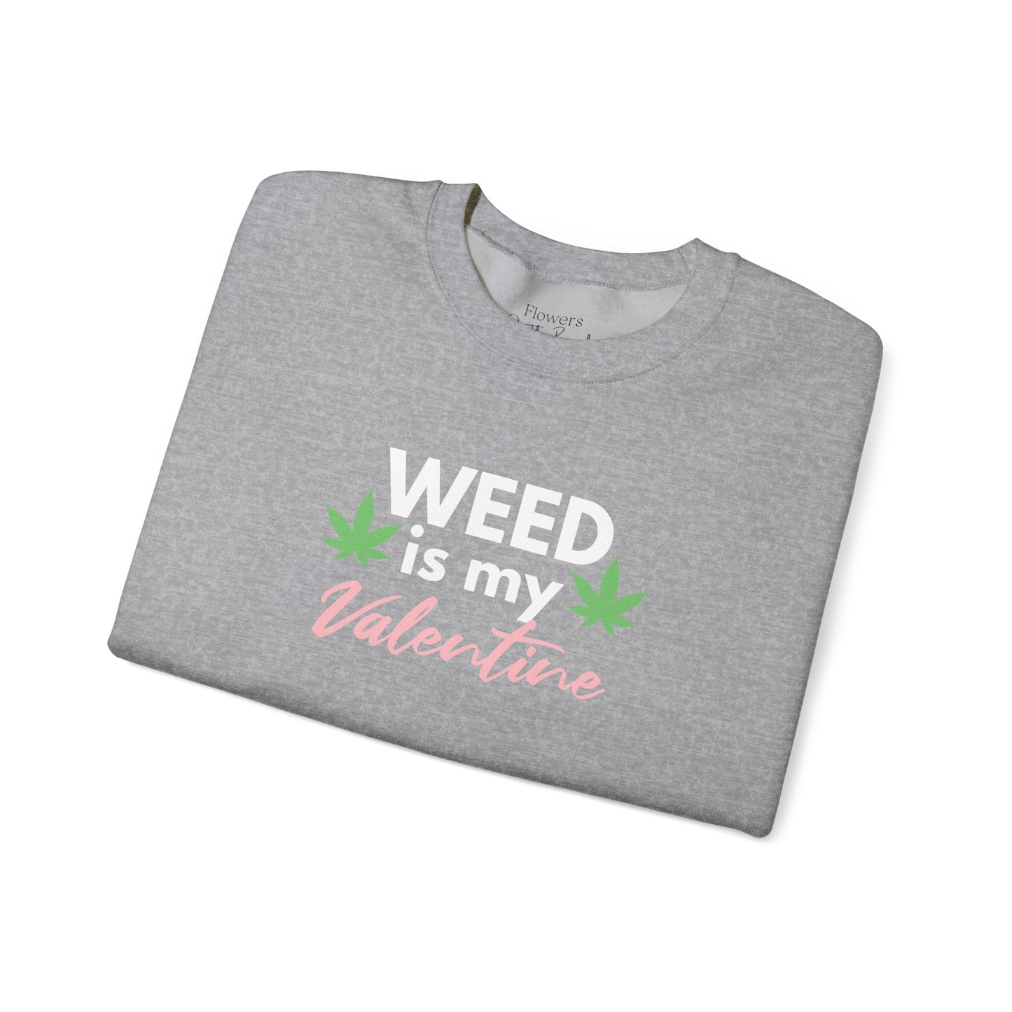 Valentine's Day Weed Long Sleeve Sweatshirt, Unisex Shirt Gift, Weed Lover Clothing, Funny Valentine Apparel, Cannabis Crewneck Jumper,