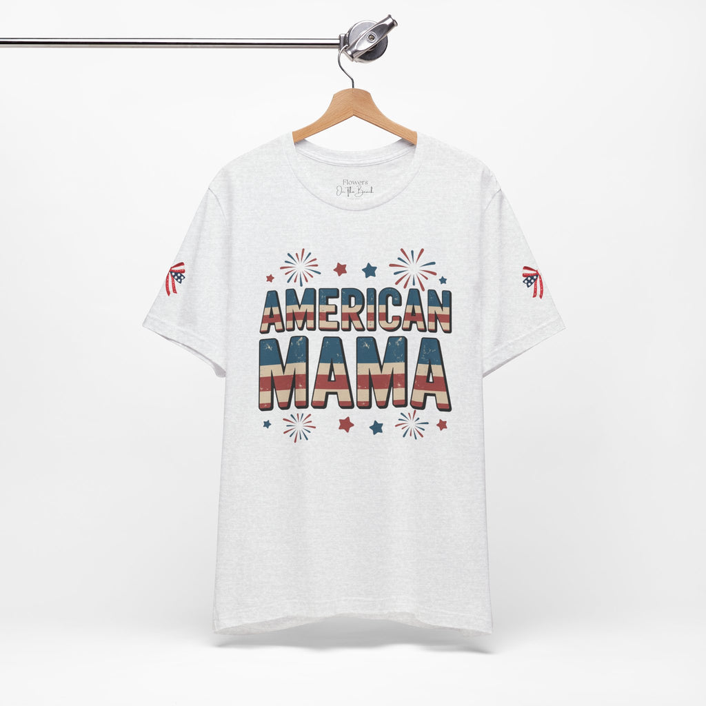 American MAMA 4th of July T-Shirt | Patriotic Mama Tee