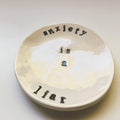 Anxiety is a Liar - Trinket Dish