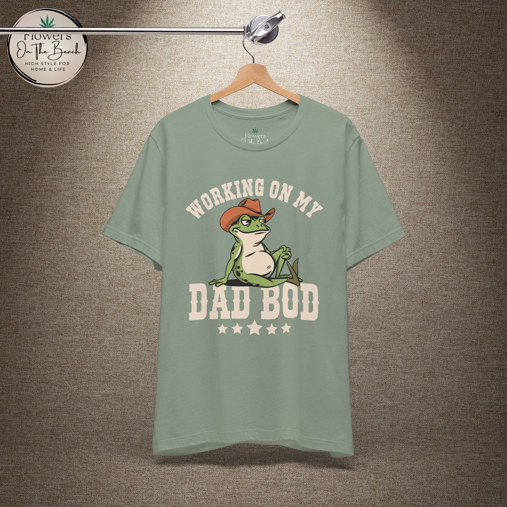 Working on My Dad Bod T-Shirt | Funny Dad Fathers Day Tee