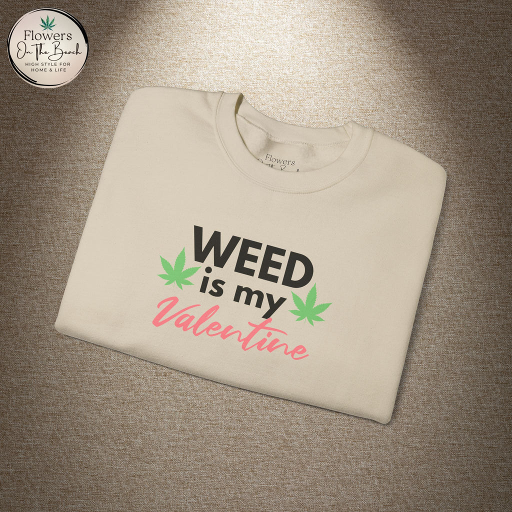 Weed is My Valentine Long Sleeve Tee