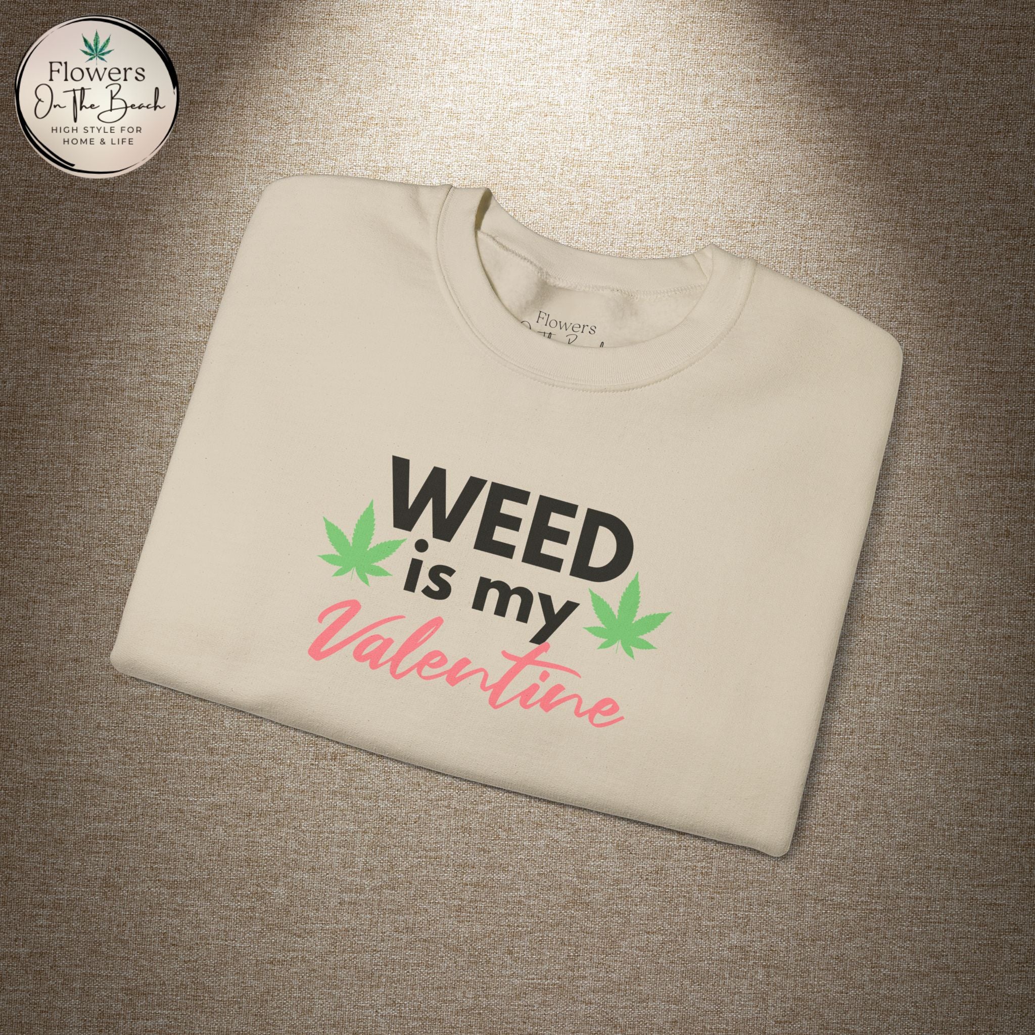 Weed is My Valentine Long Sleeve Tee