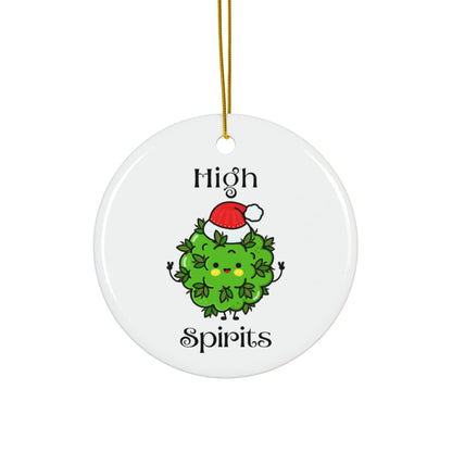 High Spirits Ceramic Ornament, 420 Friendly Christmas, Weed Lover Christmas Ornament, Weed Christmas, Gift for Her, Ornament Gift