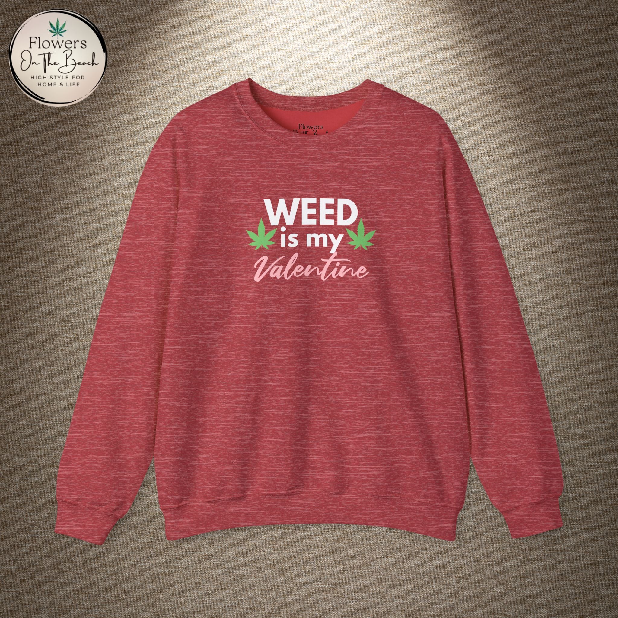 Weed is My Valentine Long Sleeve Tee