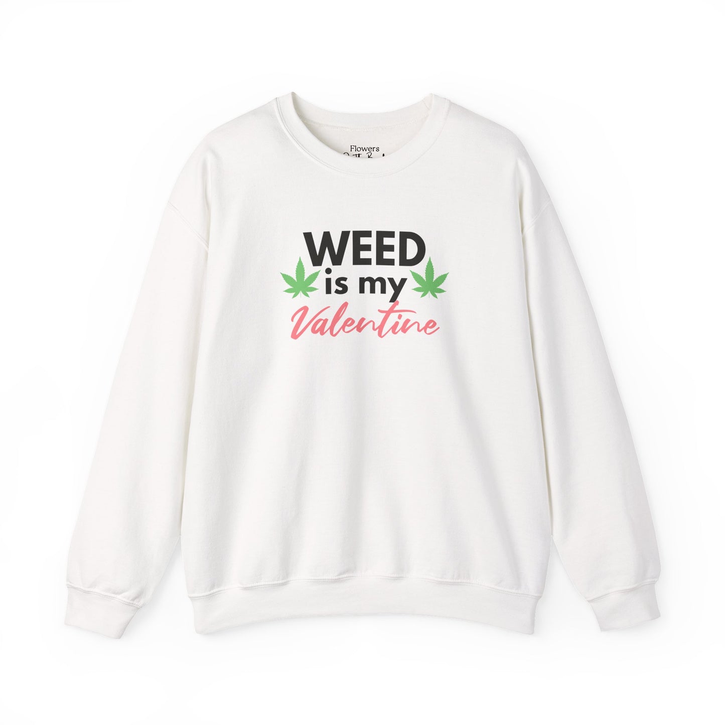 Valentine's Day Weed Long Sleeve Sweatshirt, Unisex Shirt Gift, Weed Lover Clothing, Funny Valentine Apparel, Cannabis Crewneck Jumper,