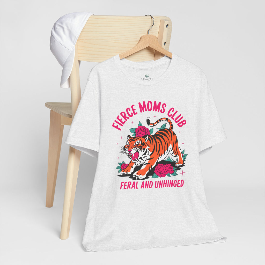 Fierce Moms Club T-shirt - Empowering Mom Shirt