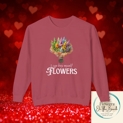 Empowerment Sweatshirt, I Can By Myself Flowers, Valentines Crewneck, Empower Women Sweatshirt, Weed Love Jumper, Stoner Sweatshirt, 420
