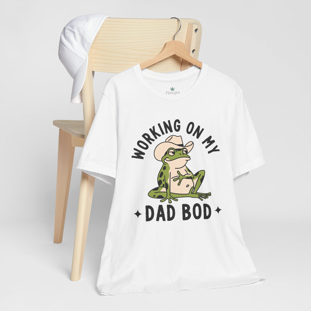 Working on My Dad Bod T-Shirt | Funny Dad Fathers Day Tee
