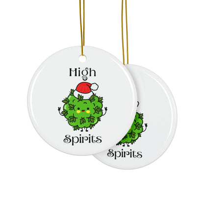 High Spirits Ceramic Ornament, 420 Friendly Christmas, Weed Lover Christmas Ornament, Weed Christmas, Gift for Her, Ornament Gift