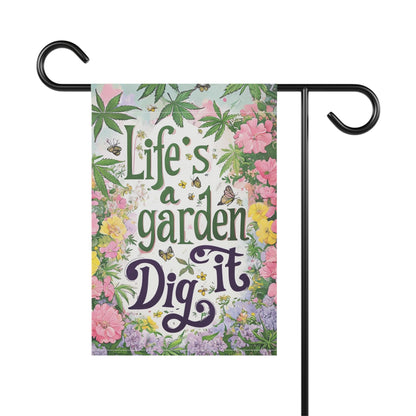 Garden Flag, Life's a Garden, Dig It Phrase, Subtle Cannabis Leaves, Flowers, Outdoor Decoration, Joe Dirt Flag, Gardening Gift