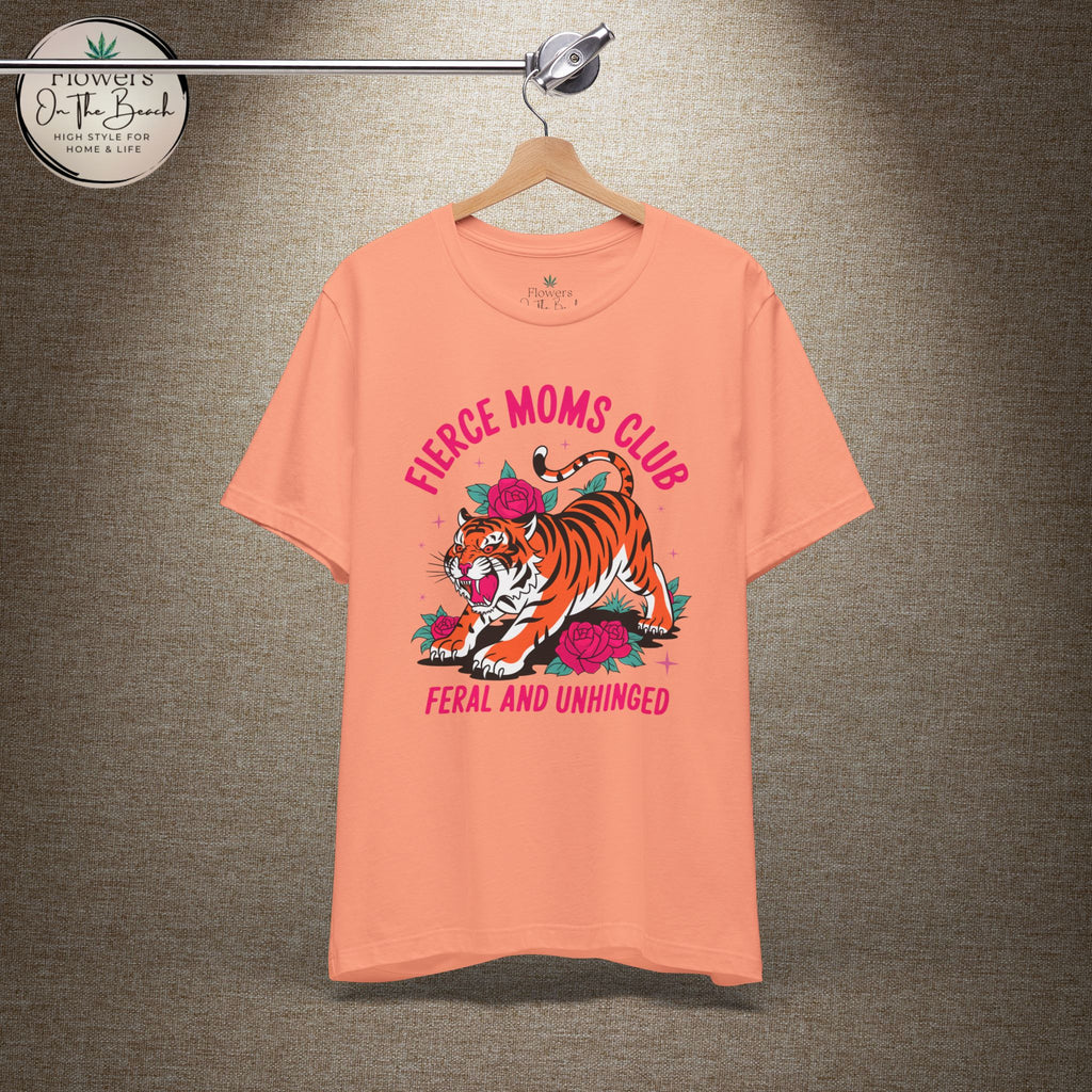 Fierce Moms Club T-shirt - Empowering Mom Shirt