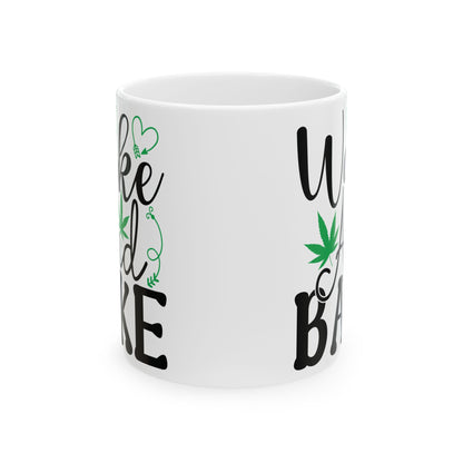 Wake and Bake Ceramic Mug, 420 Friendly Gift for Stoner, 11oz 15oz Coffee Cup, Stoner Mug, Wake and Bake Gift