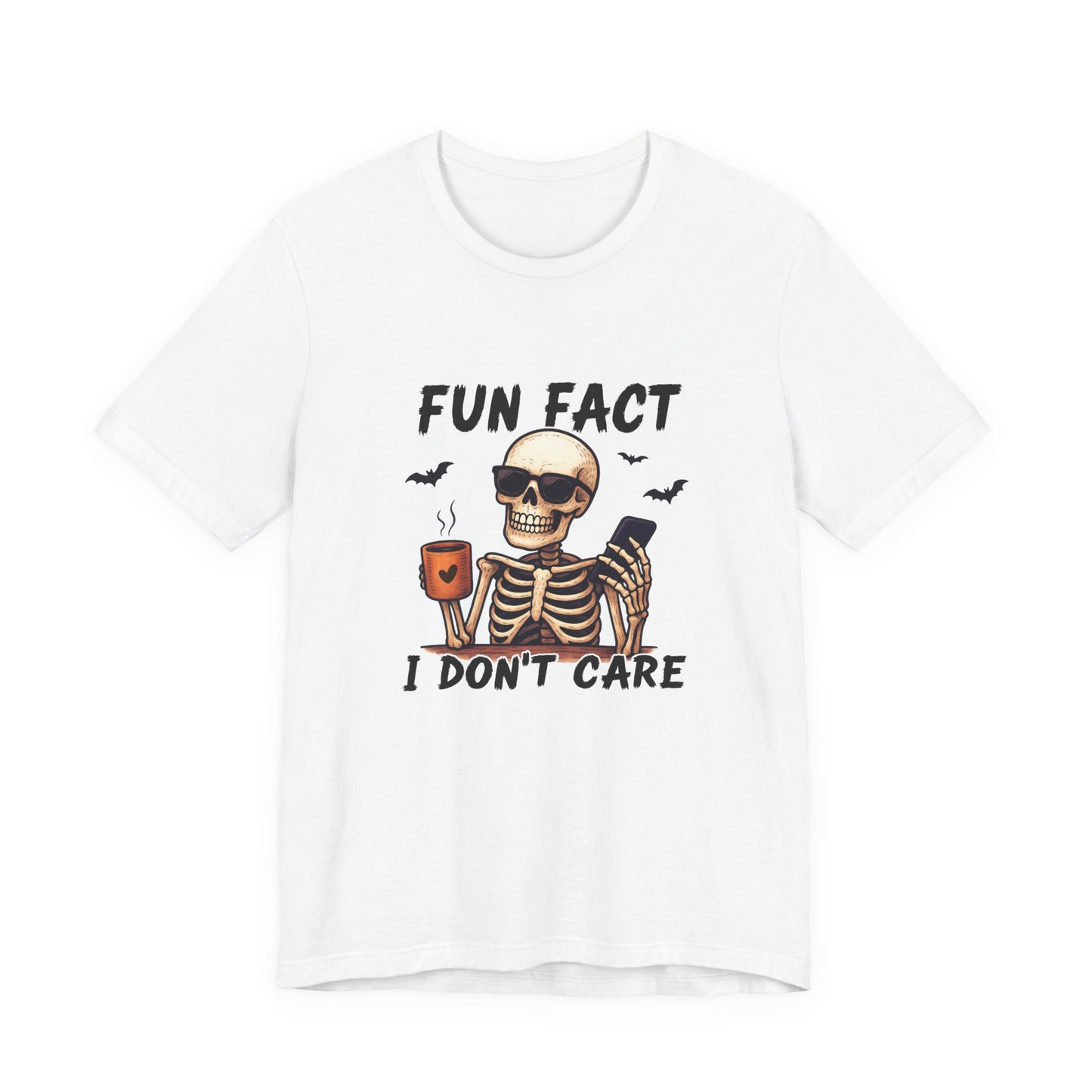 Funny Sassy Skeleton Shirt - Halloween Unisex Tee, Skeleton Graphic Top, Spooky Humor T-Shirt, Creepy Bone Printed Apparel, Trick or Treat