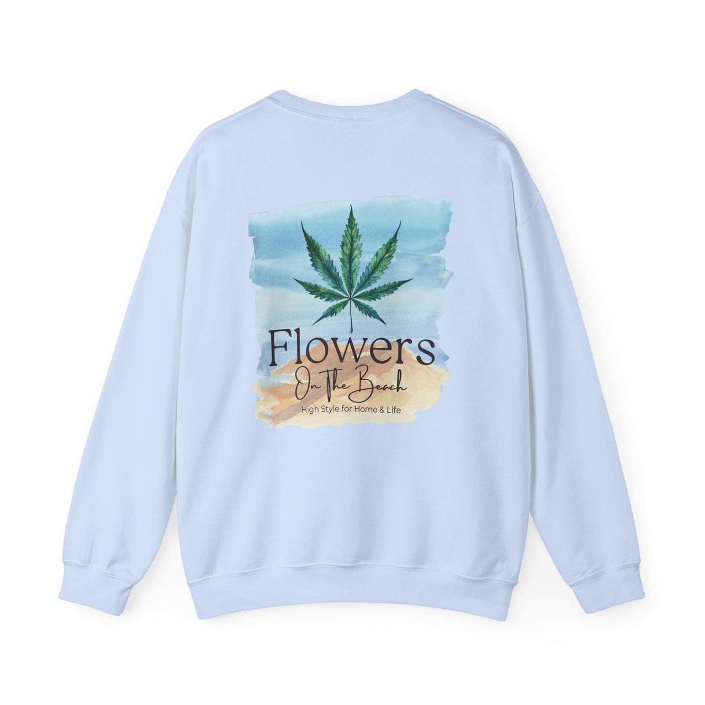 Brand Crewneck, Flowers on the Beach, Stoner Gift, Weed Lover Gift, 420 Gift, Stoner Christmas Gift, Weed Apparel