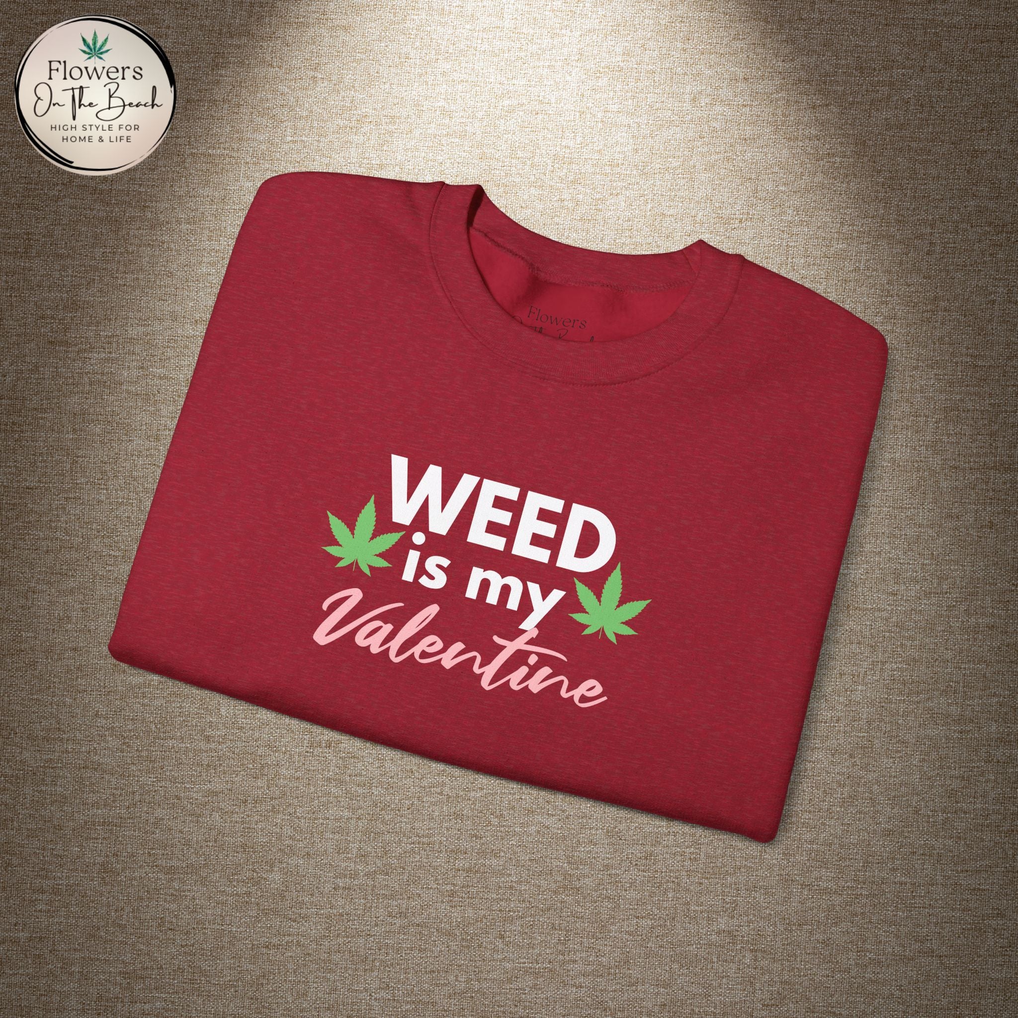 Weed is My Valentine Long Sleeve Tee