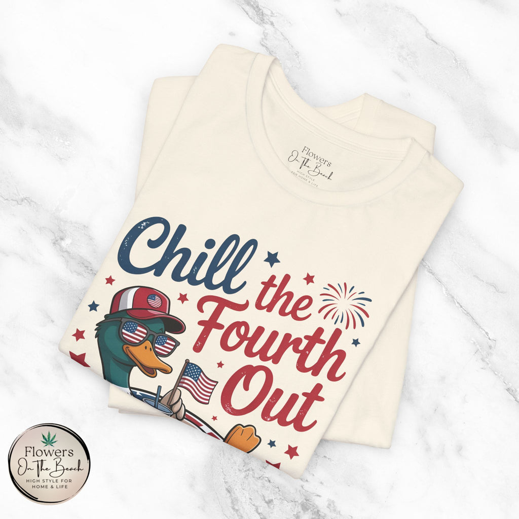 Chill the Fourth Out Tee | Fourth of July Shirt