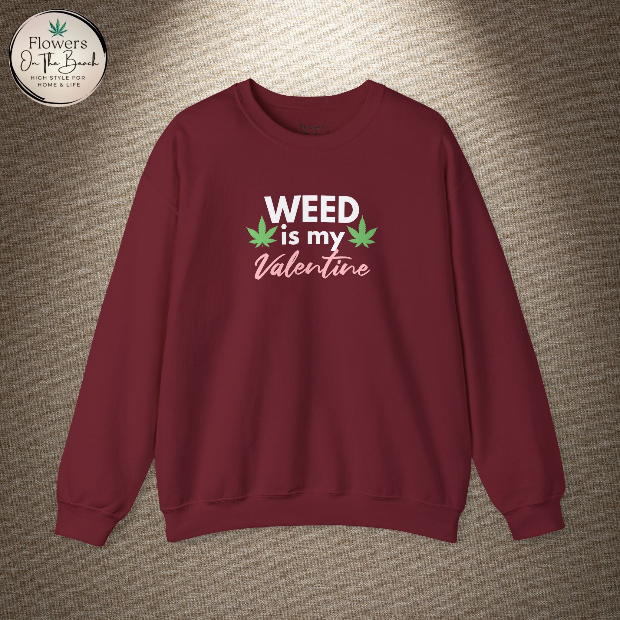 Weed is My Valentine Long Sleeve Tee