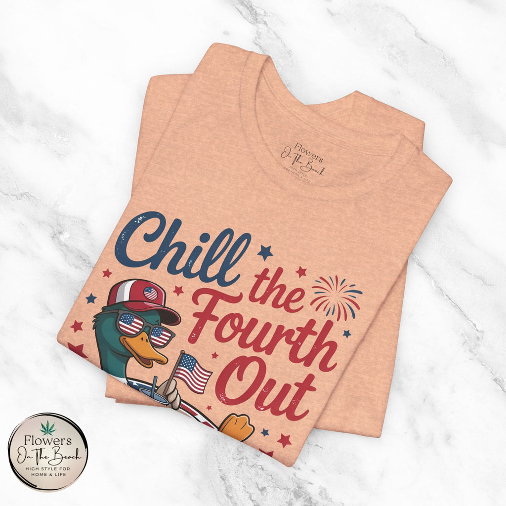 Chill the Fourth Out Tee | Fourth of July Shirt