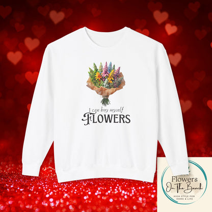 Empowerment Sweatshirt, I Can By Myself Flowers, Valentines Crewneck, Empower Women Sweatshirt, Weed Love Jumper, Stoner Sweatshirt, 420