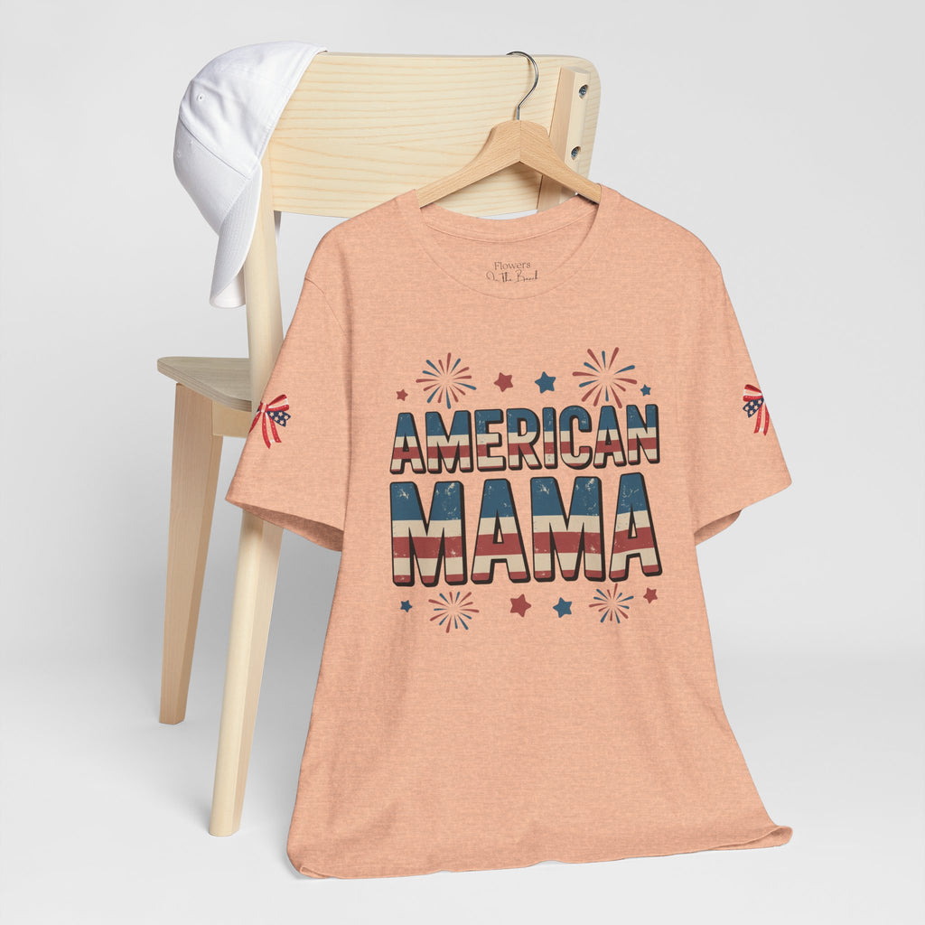American MAMA 4th of July T-Shirt | Patriotic Mama Tee