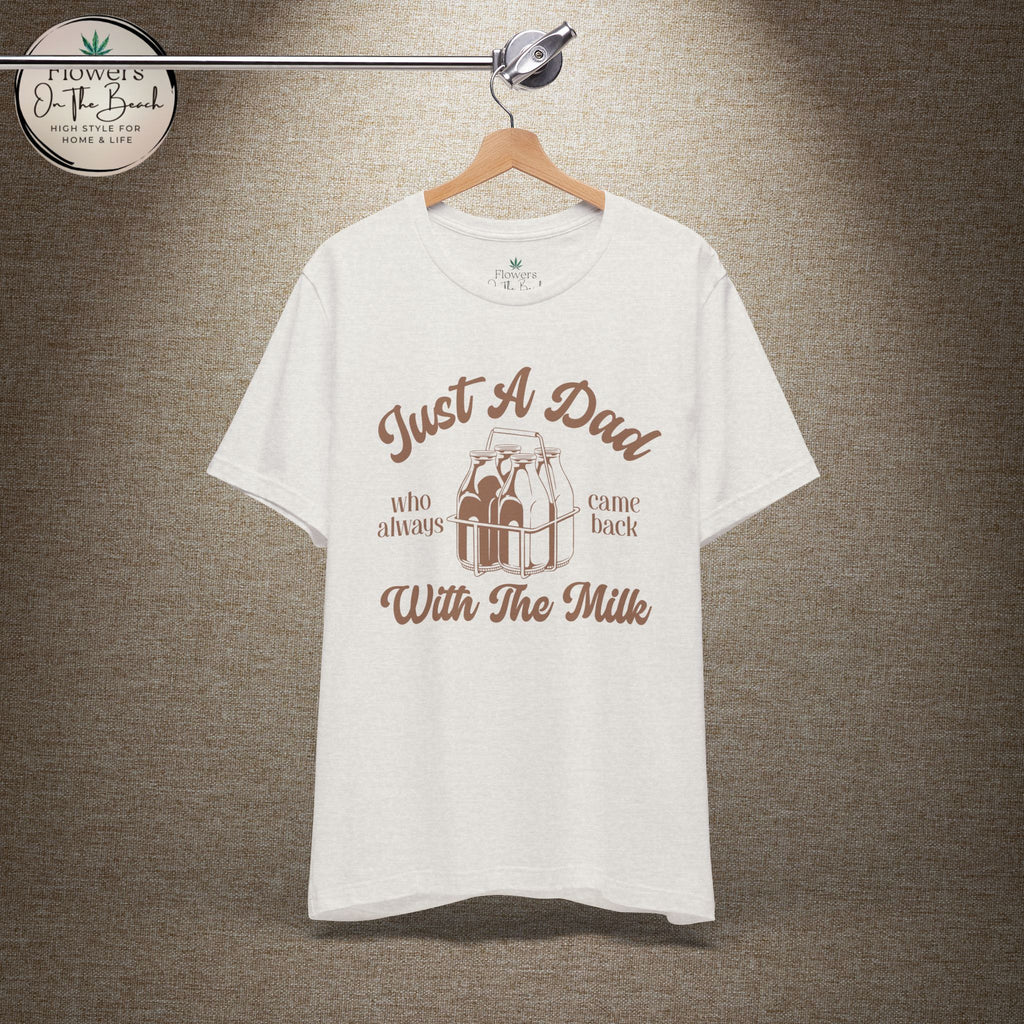 Just A Dad Who Came Back With Milk - Retro Vibe Dad Tee