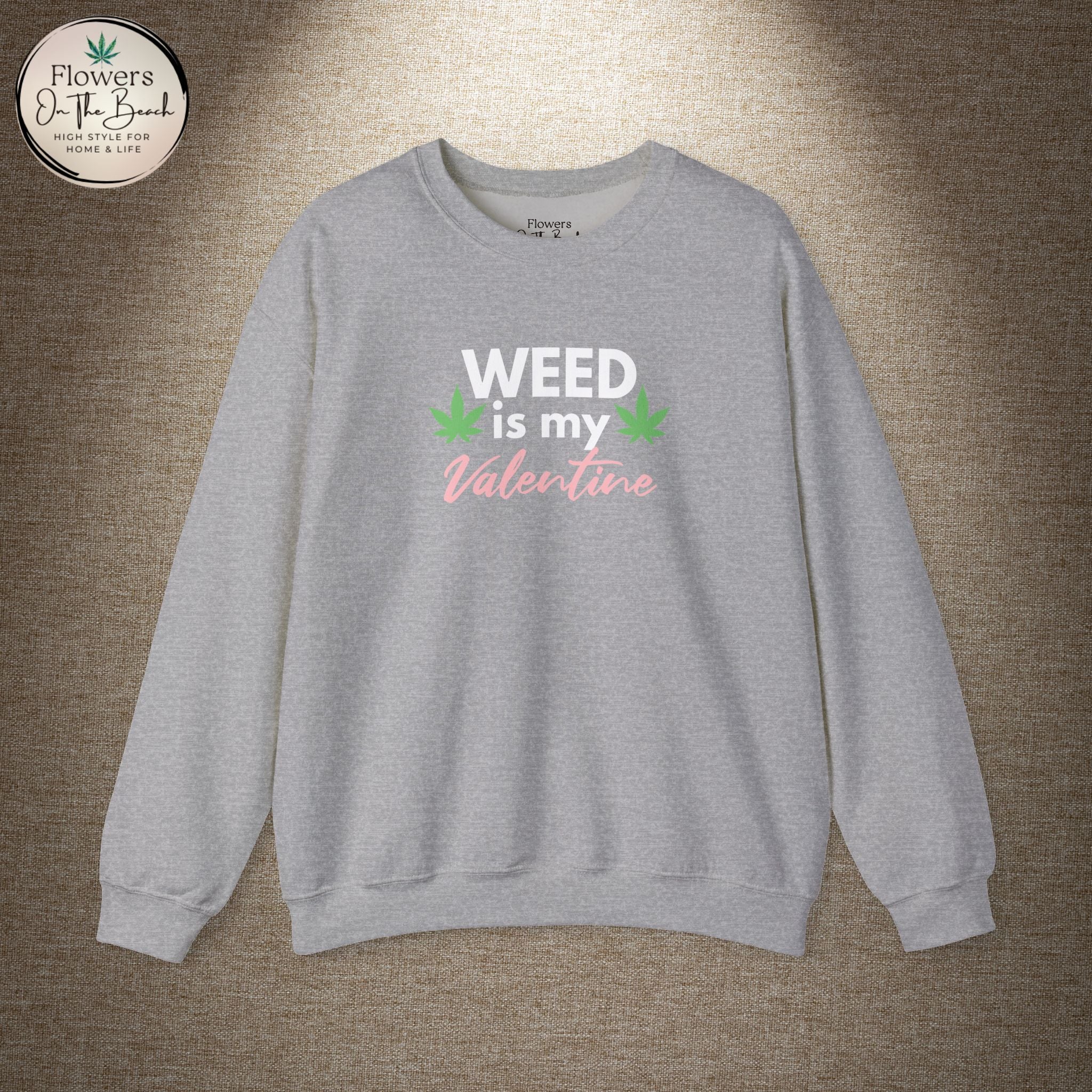 Weed is My Valentine Long Sleeve Tee